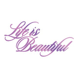 Every Day Sentiments - Life is Beautiful Sentiment Hotfoil Stamp WH
