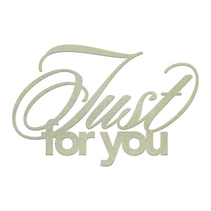 Couture Creations - Just for You Chipboard WH