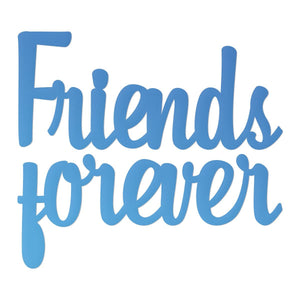 Couture Creations Mini Die -  Friends Forever Sentiment (1pc) WH