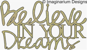Imaginarium - Believe in your dreams (99mm x 56mm) - Chipboard Phrases
