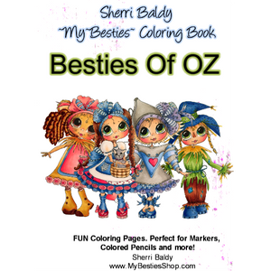 My Besties / Sherri Baldy - Coloring Book - Besties of Oz  5x7/10 Pages